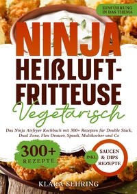 Vorderes Coverbild Ninja Heißluftfritteuse Vegetarisch