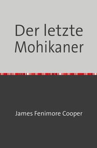 Vorderes Coverbild Der letzte Mohikaner