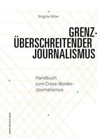 Vorderes Coverbild Grenzüberschreitender Journalismus