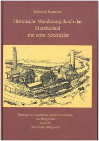 Vorderes Coverbild Historische Wanderung durch das Morsbachtal und seine Seitentäler