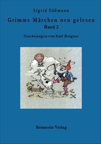 Vorderes Coverbild Grimms Märchen neu gelesen Band 2