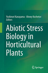 Vorderes Coverbild Abiotic Stress Biology in Horticultural Plants