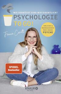 Vorderes Coverbild Psychologie to go! Wie verrückt sind wir eigentlich?