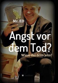 Vorderes Coverbild Angst vor dem Tod? Wieso das denn jetzt?