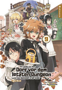 Vorderes Coverbild Ein Landei aus dem Dorf vor dem letzten Dungeon sucht das Abenteuer in der Stadt Light Novel 09