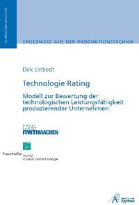 Vorderes Coverbild Technologie Rating - Modell zur Bewertung der technologischen Leistungsfähigkeit produzierender Unternehmen