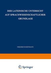 Vorderes Coverbild Der Lateinische Unterricht auf Sprachwissenschaftlicher Grundlage