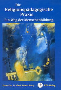 Vorderes Coverbild Die Religionspädagogische Praxis Ein Weg der Menschenbildung