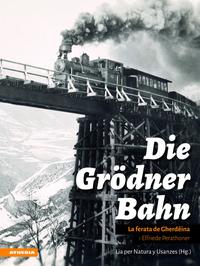 Vorderes Coverbild Die Grödner Bahn