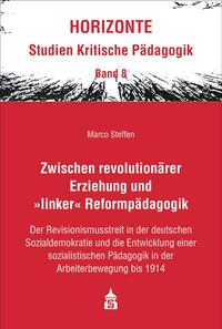 Vorderes Coverbild Zwischen revolutionärer Erziehung und "linker" Reformpädagogik
