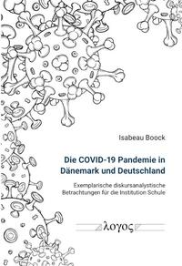 Vorderes Coverbild Die COVID-19 Pandemie in Dänemark und Deutschland