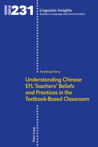 Vorderes Coverbild Understanding Chinese EFL Teachers' Beliefs and Practices in the Textbook-Based Classroom