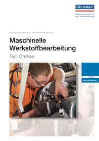 Vorderes Coverbild Maschinelle Werkstoffbearbeitung - Teil: Drehen