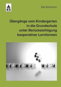 Vorderes Coverbild Übergänge vom Kindergarten in die Grundschule unter Berücksichtigung kooperativer Lernformen