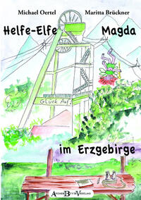 Vorderes Coverbild Helfe-Elfe Magda im Erzgebirge