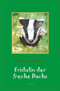 Vorderes Coverbild Klassiker der Kinder- und Jugendliteratur / Fridolin der freche Dachs