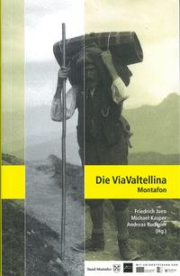 Vorderes Coverbild Die Via Valtellina Montafon.