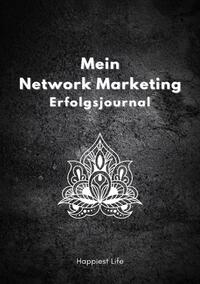 Vorderes Coverbild Network Marketing Erfolgsjournal: Mein Weg zum Erfolg