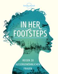 Vorderes Coverbild LONELY PLANET Bildband In Her Footsteps