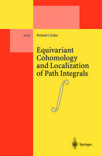 Vorderes Coverbild Equivariant Cohomology and Localization of Path Integrals