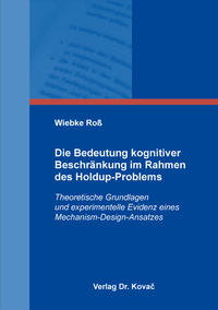 Vorderes Coverbild Die Bedeutung kognitiver Beschränkung im Rahmen des Holdup-Problems