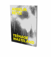 Vorderes Coverbild Anselm Reyle: Teenage Wasteland