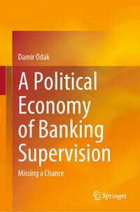 Vorderes Coverbild A Political Economy of Banking Supervision