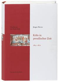 Vorderes Coverbild Köln in preußischer Zeit 1815-1871