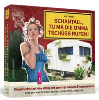 Vorderes Coverbild Schantall, tu ma die Omma Tschüss rufen!