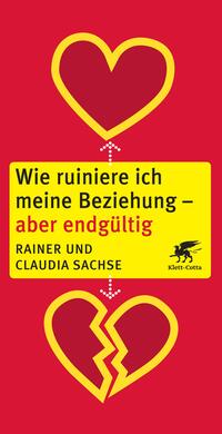 Vorderes Coverbild Wie ruiniere ich meine Beziehung - aber endgültig