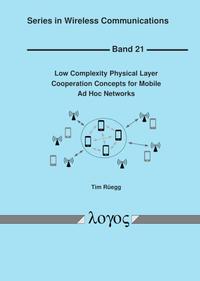Vorderes Coverbild Low Complexity Physical Layer Cooperation Concepts for Mobile Ad Hoc Networks