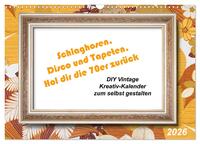 Vorderes Coverbild Schlaghosen, Disco und Tapeten. Hol dir die 70er zurück (Wandkalender 2026 DIN A3 quer), CALVENDO Monatskalender
