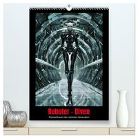 Vorderes Coverbild Roboter - Diven (hochwertiger Premium Wandkalender 2025 DIN A2 hoch), Kunstdruck in Hochglanz