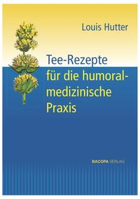 Vorderes Coverbild Tee-Rezepte für die humoralmedizinische Praxis