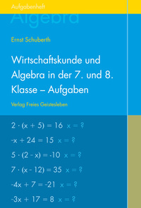 Vorderes Coverbild Wirtschaftskunde und Algebra in der 7. und 8. Klasse an Waldorfschulen