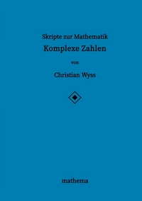 Vorderes Coverbild Skripte zur Mathematik - Komplexe Zahlen