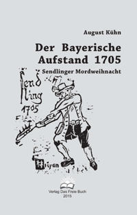 Vorderes Coverbild Der Bayerische Aufstand 1705