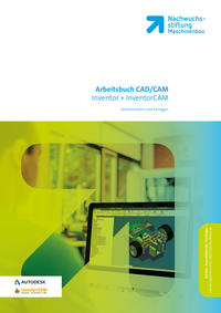 Vorderes Coverbild CAD / CAM Inventor + InventorCAM Arbeitsbuch