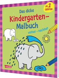 Vorderes Coverbild Ausmalbilder für Kita-Kinder: Das dicke Kindergarten-Malbuch: vorher und nachher