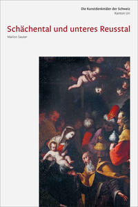 Vorderes Coverbild Die Kunstdenkmäler des Kanton Uri III. Schächental und unteres Reusstal