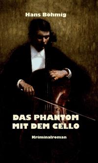 Vorderes Coverbild Das Phantom mit dem Cello