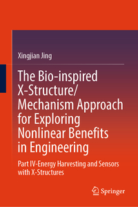 Vorderes Coverbild The Bio-inspired X-Structure/Mechanism Approach for Exploring Nonlinear Benefits in Engineering