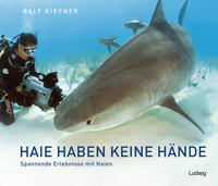 Vorderes Coverbild Haie haben keine Hände – Spannende Erlebnisse mit Haien