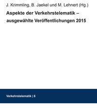 Vorderes Coverbild Aspekte der Verkehrstelematik – ausgewählte Veröffentlichungen 2015