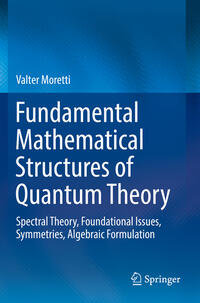 Vorderes Coverbild Fundamental Mathematical Structures of Quantum Theory