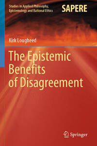 Vorderes Coverbild The Epistemic Benefits of Disagreement