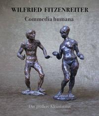 Vorderes Coverbild Wilfried Fitzenreiter. Commedia humana.
