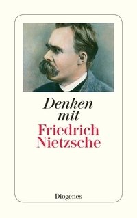 Vorderes Coverbild Denken mit Friedrich Nietzsche