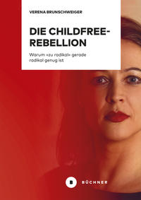 Vorderes Coverbild Die Childfree-Rebellion