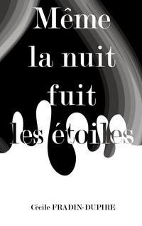 Vorderes Coverbild Même la nuit fuit les étoiles